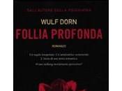 FATTI LIBRI: Stalking “Follia profonda” Wulf Dorn