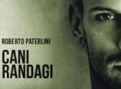 [Recensione] Cani Randagi Roberto Paterlini