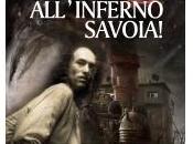 All’inferno Savoia!