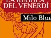 [Recensione] regola venerdì Milo Blue