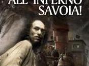 All’Inferno Savoia! Alessandro Forlani)