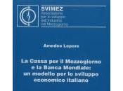 Presentazione volume: Cassa Mezzogiorno Banca Mondiale” Amedeo Lepore