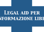 Legal aid: Open Media Coalition strumento cui, modo graduale, fornisca assistenza all’informazione libera minacciata