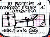 Concorso/Swap Compleanno (ISCRIZIONI APERTE)