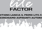 Lite Editions lancia nuovo LITE FACTOR, cerchiamo aspiranti autori.