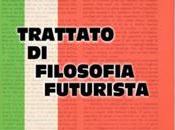 Trattato filosofia futurista Riccardo Campa