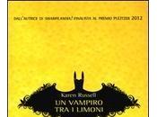 Segnalazione: vampiro limoni Karen Russell