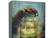 Novità: Cronache piccoli miracoli Darcie Chan