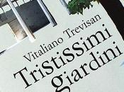 Tristissimi giardini