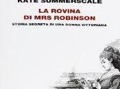 [Recensione] rovina Robinson. Storia segreta donna vittoriana Kate Summerscale