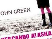 RECENSIONE: Cercando Alaska John Green