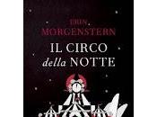Recensione: Circo Della Notte (Erin Morgenstern) (Lady Draculia)