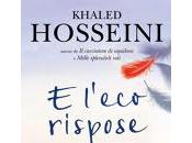 ANTEPRIMA: l'eco rispose Khaled Hosseini