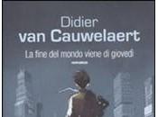 FINE MONDO VIENE GIOVEDI’ Didier Cauwelaert