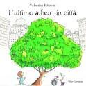 L'ultimo albero città!