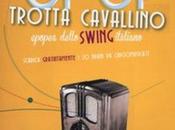 Trotta Cavallino epopea dello swing italiano.