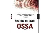 Nuove Uscite "Ossa" Jonathan Kellerman