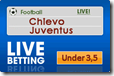 Live Betting: Under3,5 Chievo-Juventus