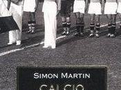 calcio camicia nera (recensione fascismo” Simon Martin, Mondadori 2007)