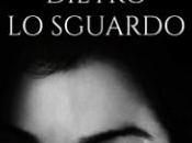 Dietro sguardo Elisabetta Bagli.Recensione cura Monica Pasero