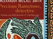 Precious Ramotswe, detective Alexander McCall Smith Ladies’ Detective Agency