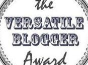 quinto riconoscimento: Versatile Blogger Award