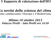 Clima: come cambieranno Europa Mediterraneo? ottobre presentato Roma Rapporto dell’IPCC @ItalianClimate