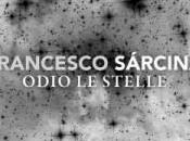 Francesco Sàrcina Odio Stelle Video Testo