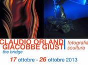 AREZZO: “The bridge” Bipersonale CLAUDIO ORLANDI GIACOBBE GIUSTI