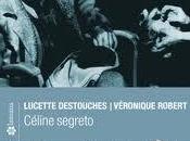 Lucette Destouches, Véronique Robert, “Céline segreto”