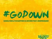 Salento Calls Italy 2.0: nuovo singolo Danilo SeclÃ¬ Santoro &amp; Bovino Feat. Boomdabash Down