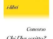 Concorso &quot;Chi l'ha scritto?&quot; edizione