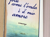 Segnalazione evento: presentazione libro Francesco Zingoni "Forte come l'onda amore"