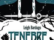 Recensione: TENEBRE GHIACCIO Leigh Bardugo