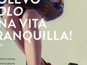 RECENSIONE: Volevo solouna vita tranquilla Anna Talò