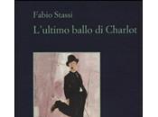 Fatti libri: Carlo Lizzani L’ultimo ballo Charlot Fabio Stassi