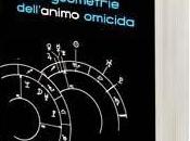 Nuovo arrivo casa Scrittura Scritture: geometrie dell'animo omicida