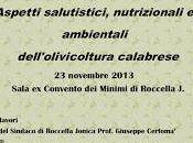Roccella Aspetti salutistici, nutrizionali ambientali dell'olivicoltura calabrese.