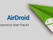 AirDroid: trasferire files nostro Android altro dispositivo viceversa) wireless.