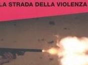 Recensione STRADA DELLA VIOLENZA Mauro Marcialis