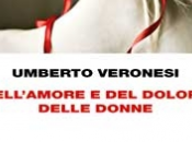 “Dell’amore dolore delle donne” Umberto Veronesi