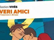 Veri amici Bastien Vivès