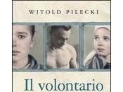 volontario Auschwitz Witold Pilecki