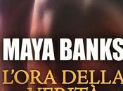 Maya Banks L'ORA DELLA VERITA'