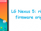 Nexus ripristino firmware originale