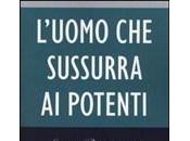 L’uomo sussurra potenti [Roma]