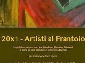 20x1 Artisti Frantoio collaborazione Stazione Centro Giovani cura Sara Bandini Carlotta Mazzoli