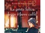 ANTEPRIMA: gente felice legge beve caffè Agnès Martin-Lugand