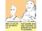 calunnia venticello…