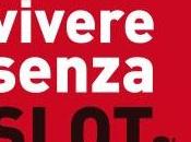 Vivere senza slot. Storie gioco d'azzardo ossessione resistenza, Collettivo Senza Slot (nuovadimensione)